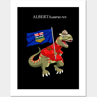 Clanosaurus Rex ALBERTAsaurus rex Alberta Canada Flag Tyrannosaurus Rex Posters and Art